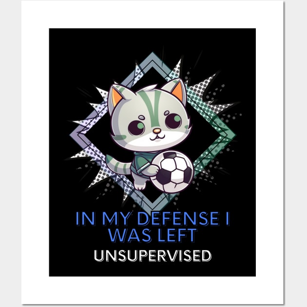 Soccer Cat Funny Quote Wall Art by MaystarUniverse